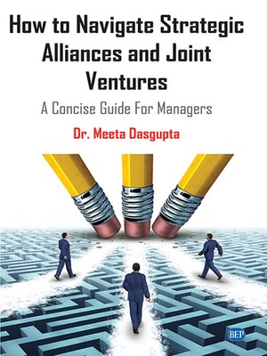 cover image of How to Navigate Strategic Alliances and Joint Ventures